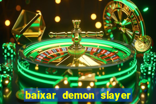 baixar demon slayer 4 temporada